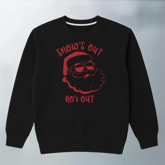 Snow's Out HO's Out Sweater