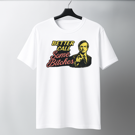 Better Call Some Bitches