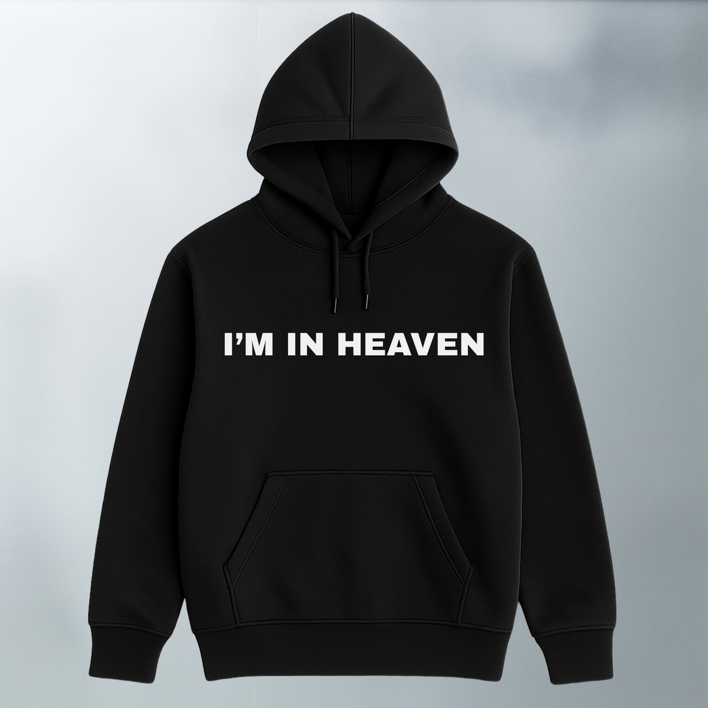 I'm In Heaven Hoodie