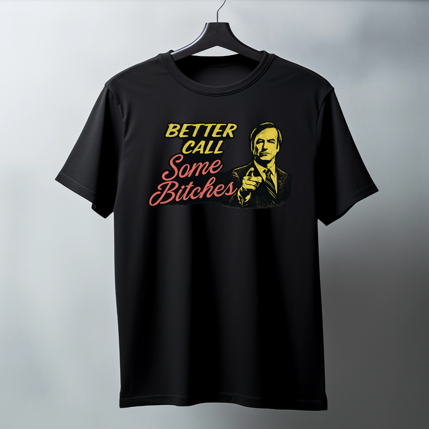 Better Call Some Bitches
