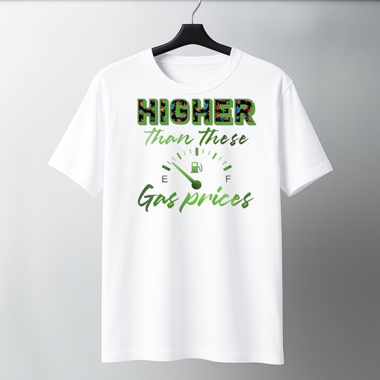 Higher Than These Gas Prices