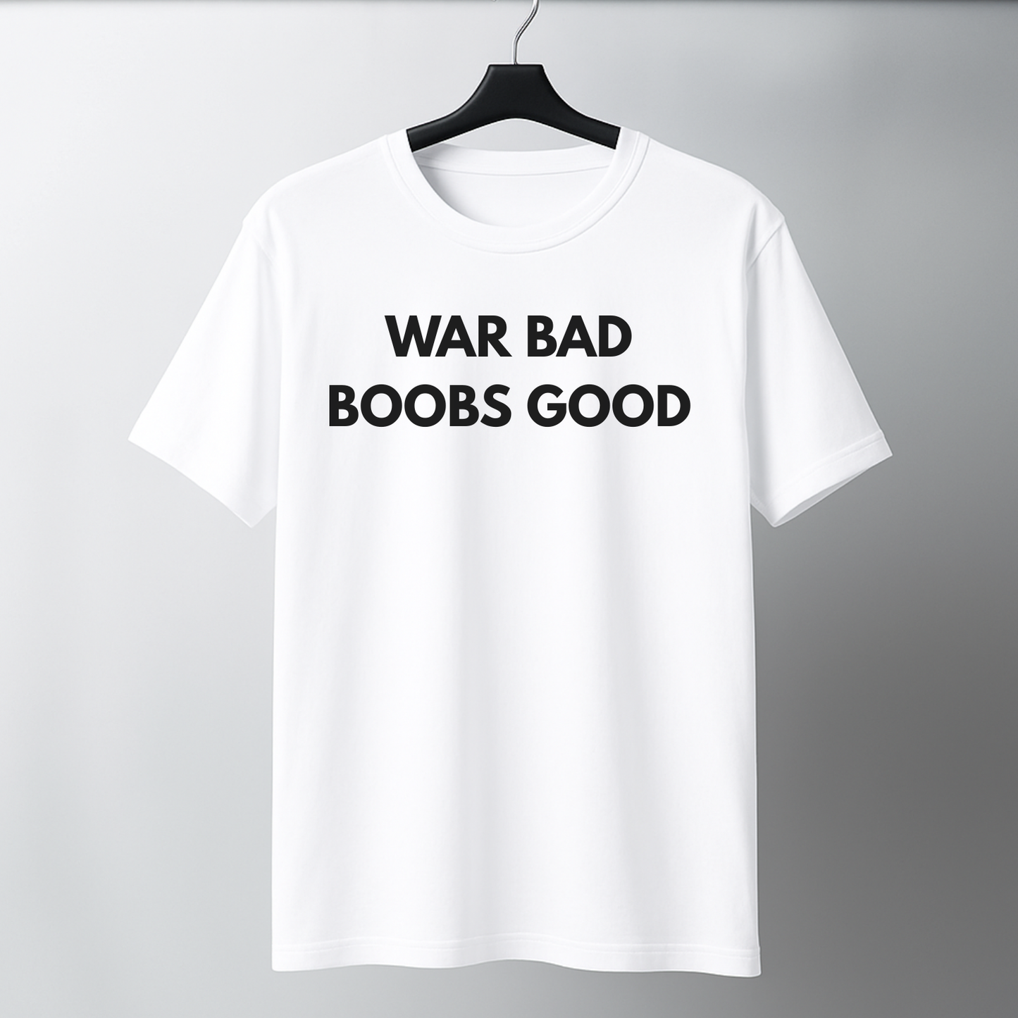 War Bad, Boobs Good